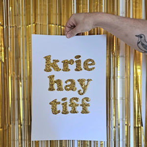 "Krie hay tiff" A3 glitter print